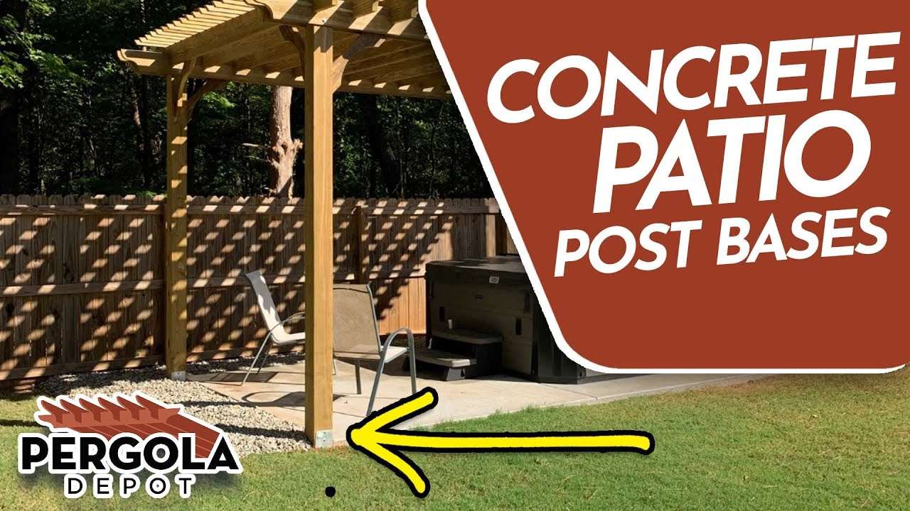 How to Install Pergola Post Bases On A Concrete Patio ...