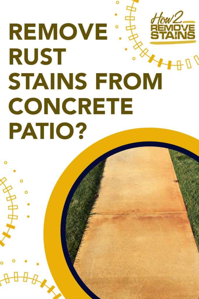 How to remove rust stains from a concrete patio [ Detailed ...