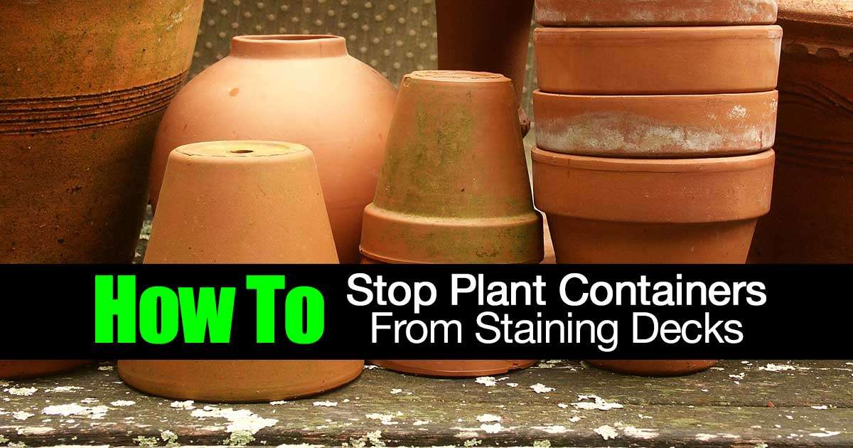 How To Stop Plant Containers From Staining Decks